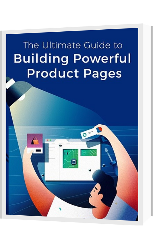 "The Ultimate Guide to Building Product Pages That Convert Like Crazy "