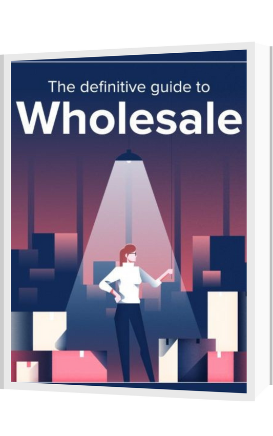 “The Ultimate Wholesale Blueprint: Launch & Scale Your Ecommerce Empire with Proven Insider Tactics”
