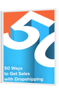 "50 Untapped Dropshipping Sales Secrets: The Ultimate Guide to Exploding Your Store’s Revenue"